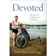 Devoted The Story of a Father's Love for His Son