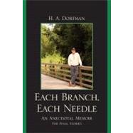 Each Branch, Each Needle An Anecdotal Memoir