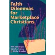 Faith Dilemmas for Marketplace Christians