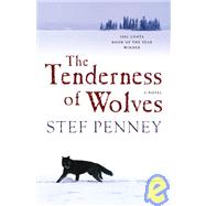 The Tenderness of Wolves; A Novel