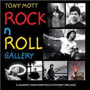 Rock N Roll Gallery A Journey From Sheffield to Sydney 1983-2023