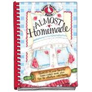 Almost Homemade Cookbook : Shortcuts to Your Favorite Home-Cooked Meals Plus Tips for Effortless Entertaining
