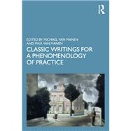 Classic Writings for a Phenomenology of Practice