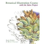 Botanical Illustration Course with the Eden Project Drawing and watercolour painting techniques for botanical artists