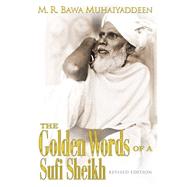 The Golden Words of a Sufi Sheikh
