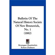 Bulletin of the Natural History Society of New Brunswick, No. 1