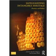 Safeguarding Intangible Heritage: Practices and Policies