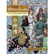 Lady White Snake : A Tale from Chinese Opera