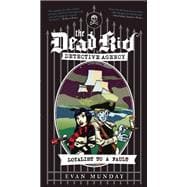 Loyalist to a Fault The Dead Kid Detective Agency #3