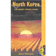 North Korea; The Bradt Travel Guide