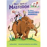 Once upon a Mastodon All About Prehistoric Mammals