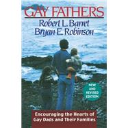 Gay Fathers Encouraging the Hearts of Gay Dads and Their Families