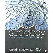 Sociology + Sociology, Exploring the Architecture of Everyday Life - Readings, 11th Ed.