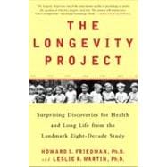 The Longevity Project Surprising Discoveries for Health and Long Life from the Landmark Eight-Decade Study