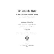 Die komische Figur in den wichtigsten deutschen Dramen bis zum Ende des XVII. Jahrhunderts