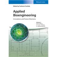 Applied Bioengineering Innovations and Future Directions