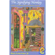 The Signifying Monkey A Theory of African-American Literary Criticism