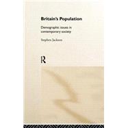 Britain's Population: Demographic Issues in Contemporary Society