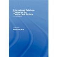 International Relations Theory for the Twenty-First Century: An Introduction