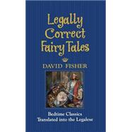 Legally Correct Fairy Tales