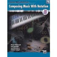 Composing Music with Notation, Book 1
