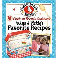Circle of Friends Cookbook: 25 of JoAnn & Vickie's Favorite Recipes,9781612810751