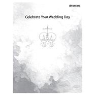 Celebrate Your Wedding Day
