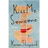 Kiss Me Someone Stories