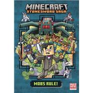 Mobs Rule! (Minecraft Stonesword Saga #2)