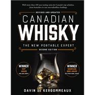 Canadian Whisky, Second Edition The New Portable Expert