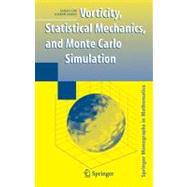 Vorticity, Statistical Mechanics, And Monte Carlo Simulation