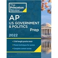 Princeton Review AP U.S. Government & Politics Prep, 2022 Practice Tests + Complete Content Review + Strategies & Techniques