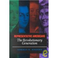 Representative Americans The Revolutionary Generation