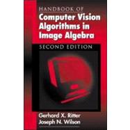 Handbook of Computer Vision Algorithms in Image Algebra