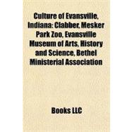 Culture of Evansville, Indian : Clabber, Mesker Park Zoo, Evansville Museum of Arts, History and Science, Bethel Ministerial Association