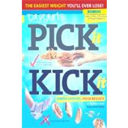 Oxygen's Pick It Kick It: Simple Choices, Huge Results