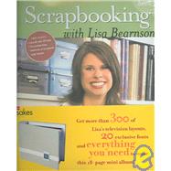 Scrapbooking with Lisa Bearnson : Tips, Techniques and Examples of How to Use Products to Their Fullest Potential