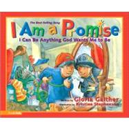I Am a Promise : I Can Be Anything God Wants Me to Be