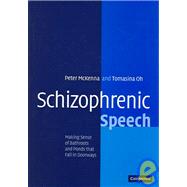Schizophrenic Speech: Making Sense of Bathroots and Ponds that Fall in Doorways