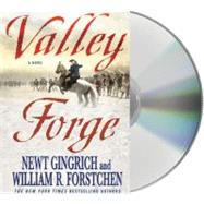 Valley Forge George Washington and the Crucible of Victory