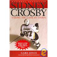 Sidney Crosby : Taking the Game by Storm