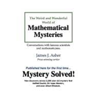 Weird And Wonderful World of Mathematical Mysteries