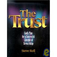 Trust : God's Plan for a Successful Lifestyle of Stewardship