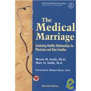 The Medical Marriage: Sustaining Healthy Relationships for Physicians and Their Families