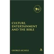 Culture, Entertainment, and the Bible