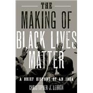 The Making of Black Lives Matter A Brief History of an Idea