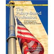 The Policy-Based Profession An Introduction to Social Welfare Policy Analysis for Social Workers, Enhanced Pearson eText -- Access Card