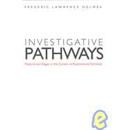 Investigative Pathways : Patterns and Stages in the Careers of Experimental Scientists