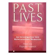 Past Lives: An Investigation into Reincarnation Memories