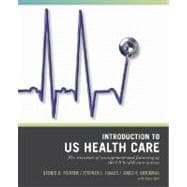 Wiley Pathways Introduction to U.S. Health Care The Structure of Management and Financing of the U.S. Health Care System